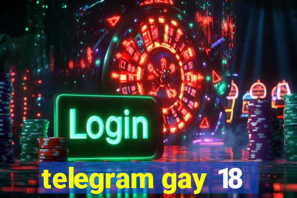 telegram gay 18