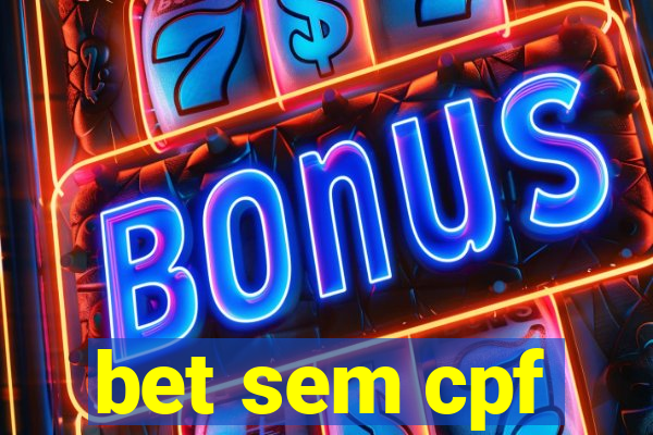 bet sem cpf