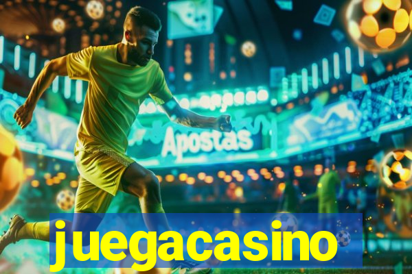 juegacasino
