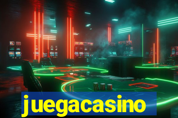 juegacasino