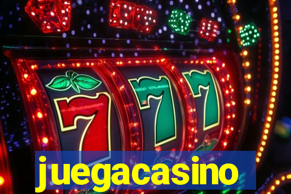 juegacasino