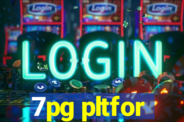 7pg pltfor