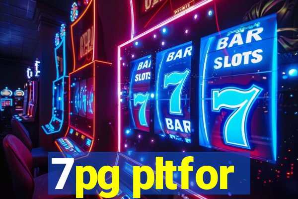 7pg pltfor