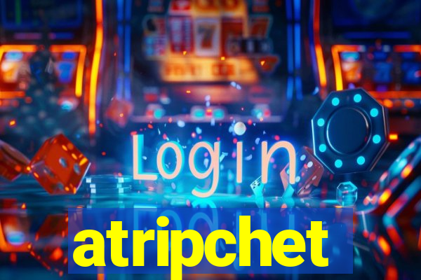 atripchet