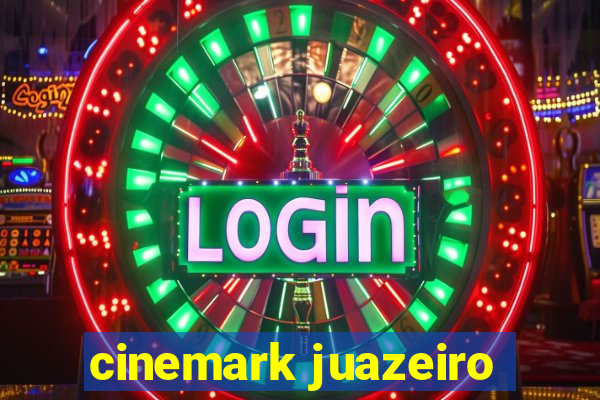 cinemark juazeiro