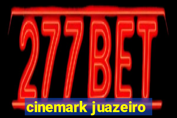 cinemark juazeiro