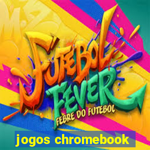 jogos chromebook