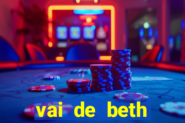 vai de beth gusttavo lima