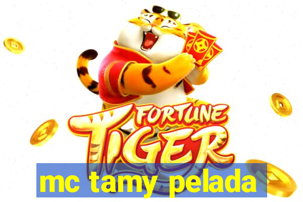 mc tamy pelada