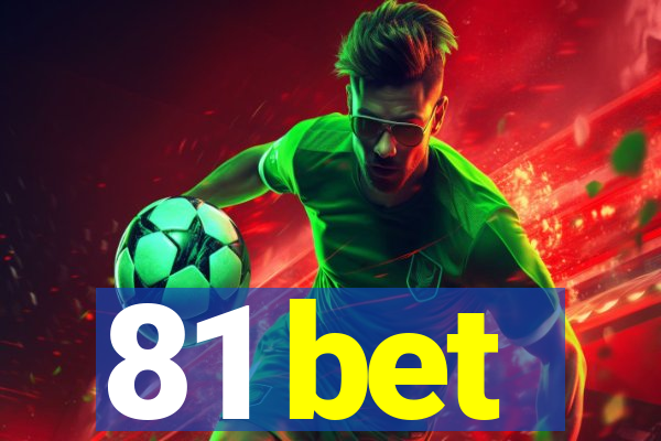 81 bet