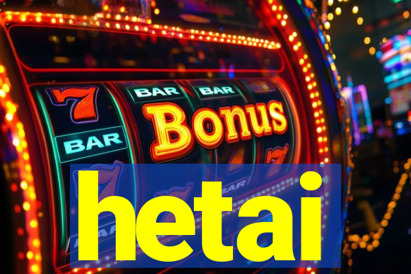 hetai