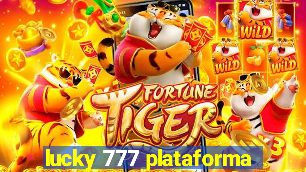 lucky 777 plataforma