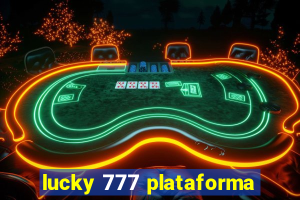 lucky 777 plataforma