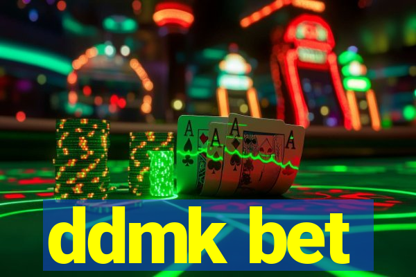 ddmk bet