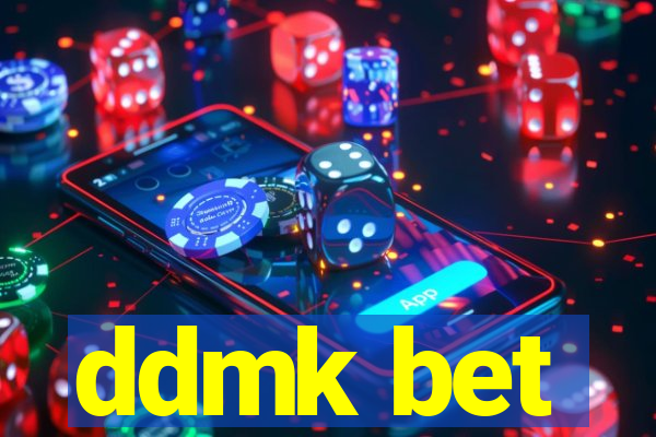 ddmk bet