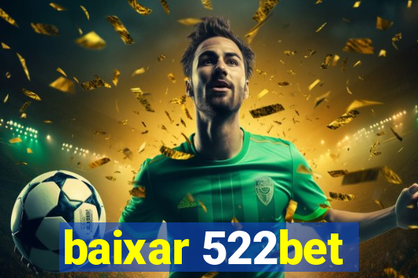 baixar 522bet