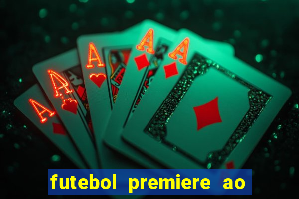 futebol premiere ao vivo gratis