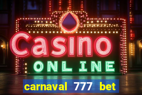 carnaval 777 bet paga mesmo