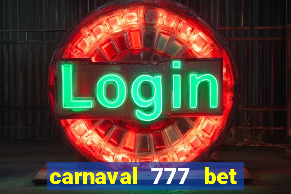 carnaval 777 bet paga mesmo