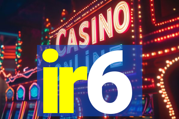 ir6