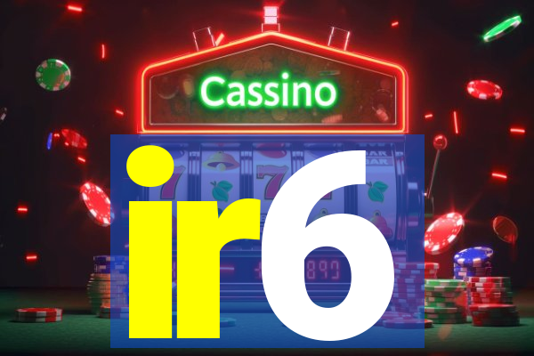 ir6