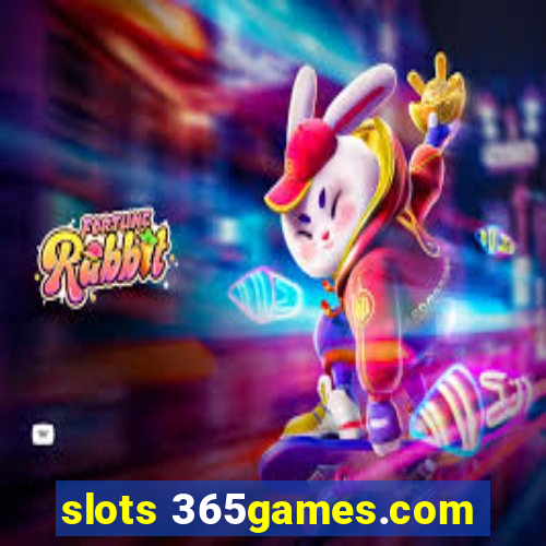 slots 365games.com
