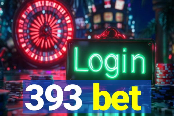 393 bet