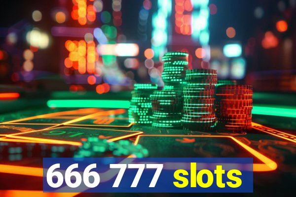 666 777 slots