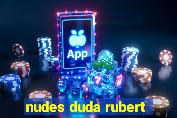 nudes duda rubert