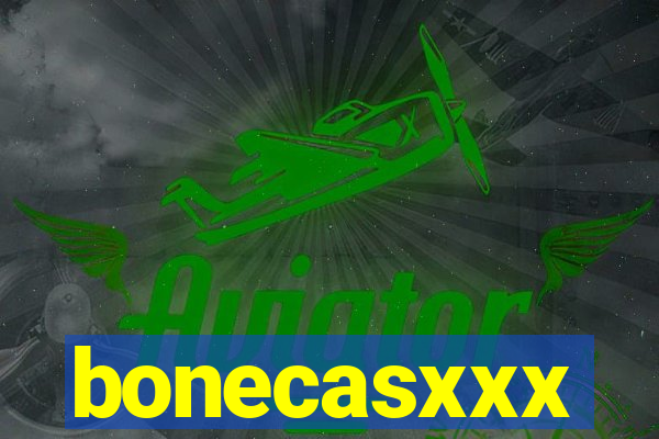 bonecasxxx