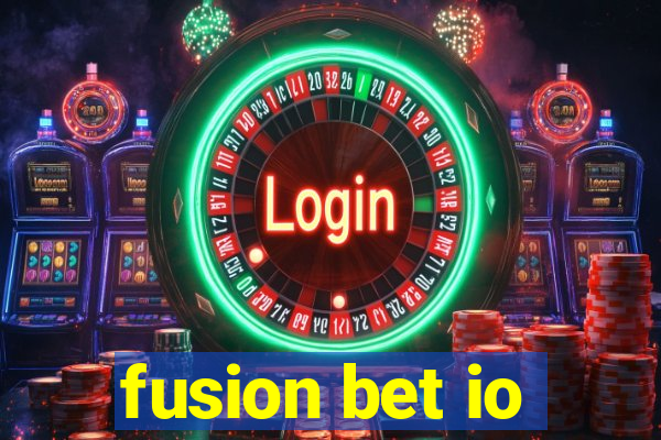 fusion bet io