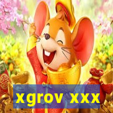xgrov xxx
