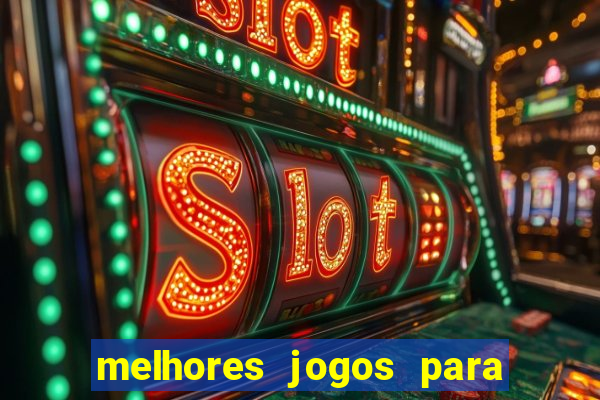 melhores jogos para android de todos os tempos