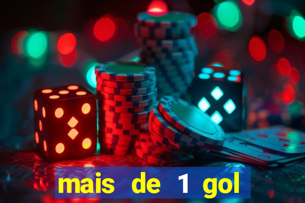 mais de 1 gol estrela bet