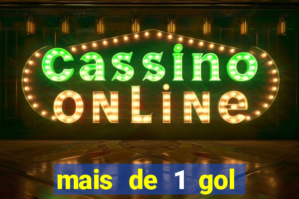 mais de 1 gol estrela bet