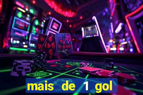 mais de 1 gol estrela bet