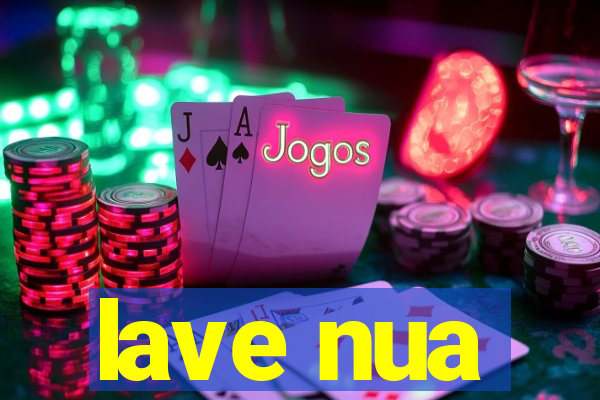 lave nua