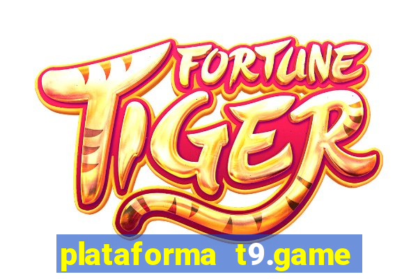 plataforma t9.game é confiável