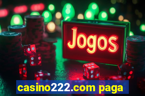 casino222.com paga