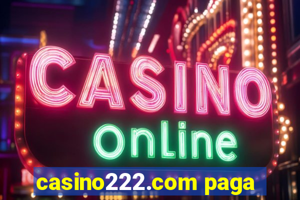 casino222.com paga
