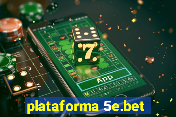 plataforma 5e.bet