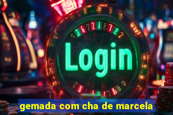 gemada com cha de marcela