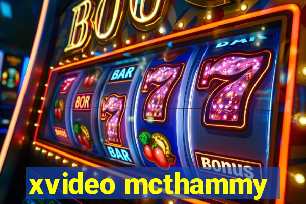 xvideo mcthammy