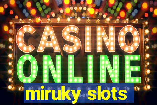 miruky slots