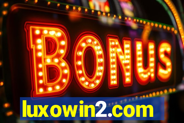 luxowin2.com