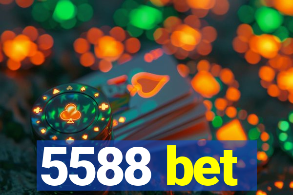 5588 bet