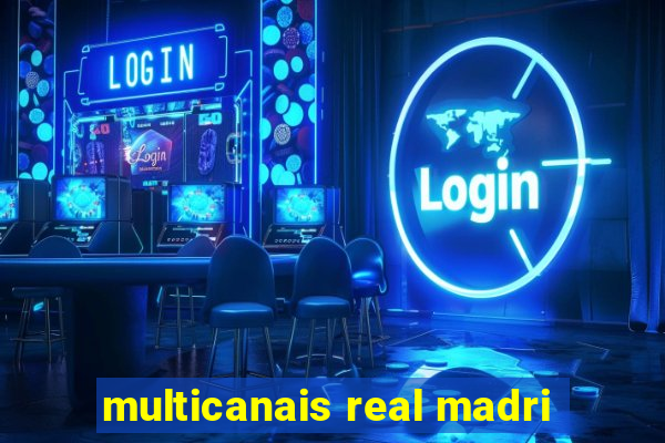 multicanais real madri