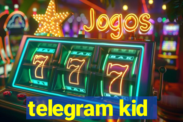 telegram kid