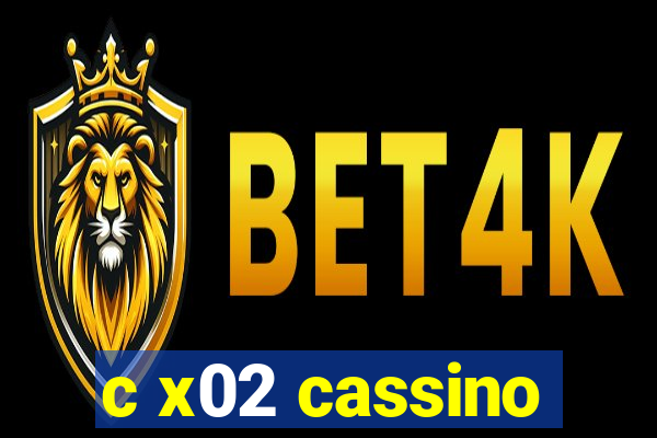 c x02 cassino