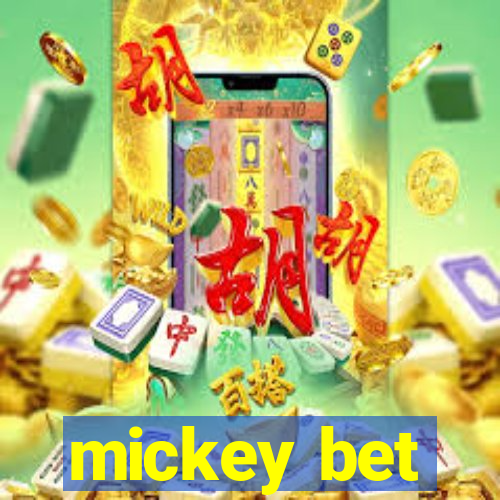 mickey bet